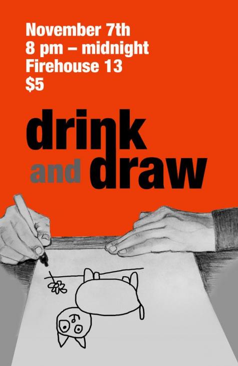 Drink and Draw at Firehouse No. 13 - November 7th, 8pm-midnight